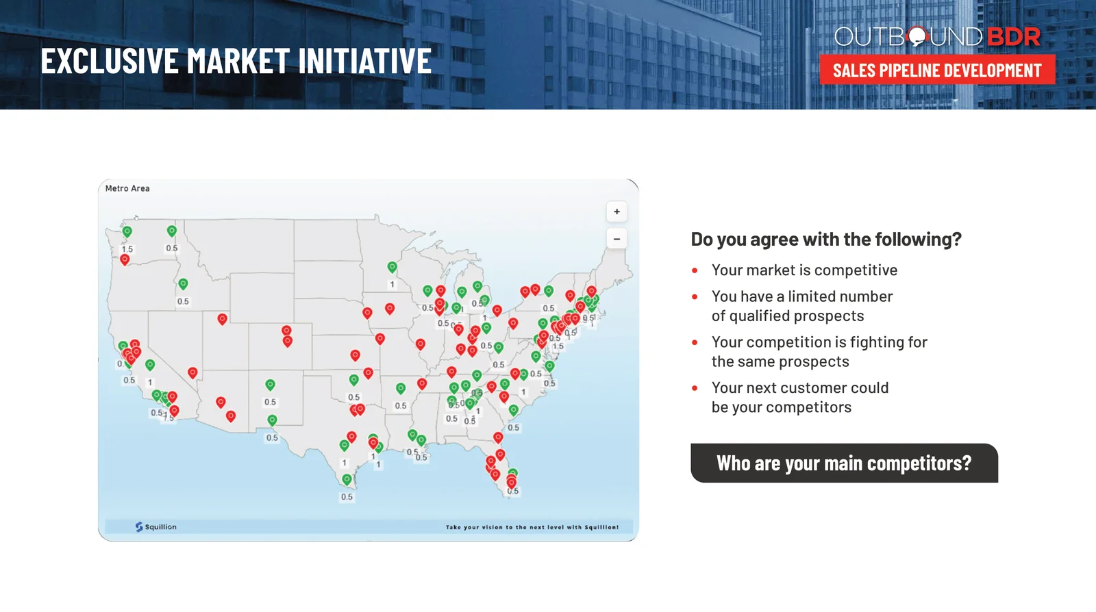 Exclusive market initiative: a map of partner markets across the United States and questions about your market's competition