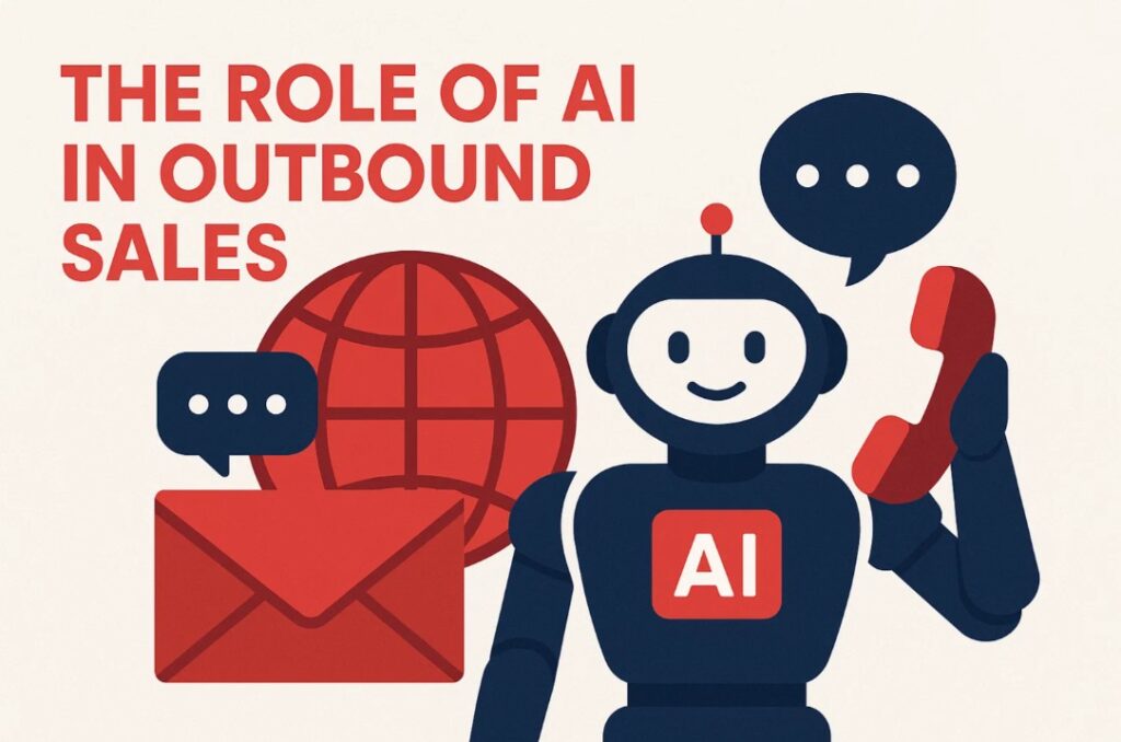 Human First, AI-Powered: Rethinking Outbound Sales in the Age of Automation